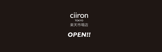 ciiron TOKYO 楽天市場店 Debut!!!!
